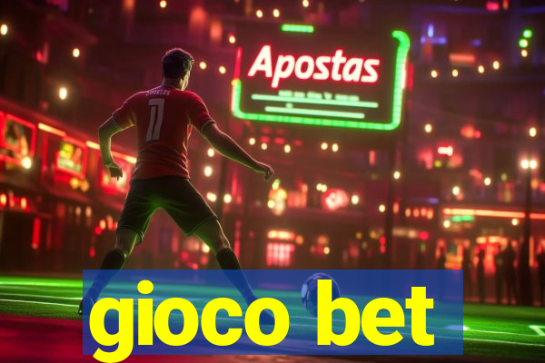 gioco bet