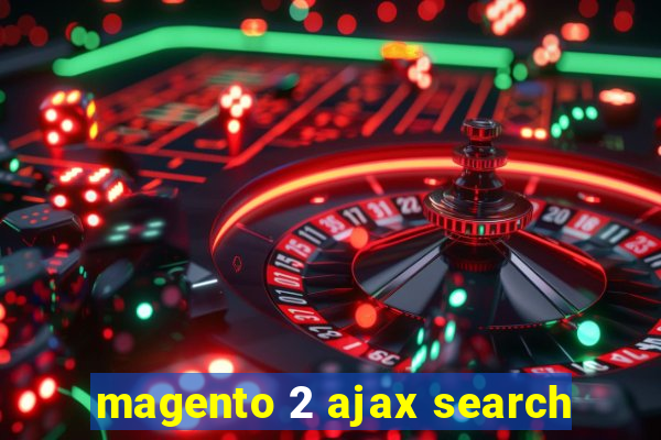 magento 2 ajax search