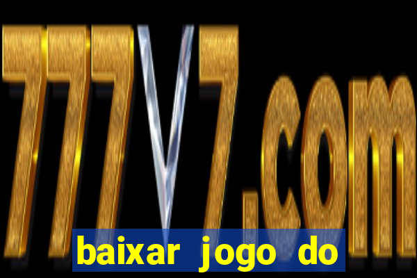 baixar jogo do tigre grátis