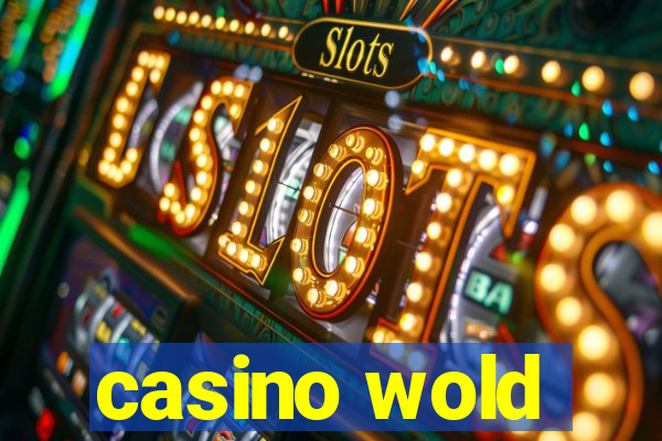 casino wold