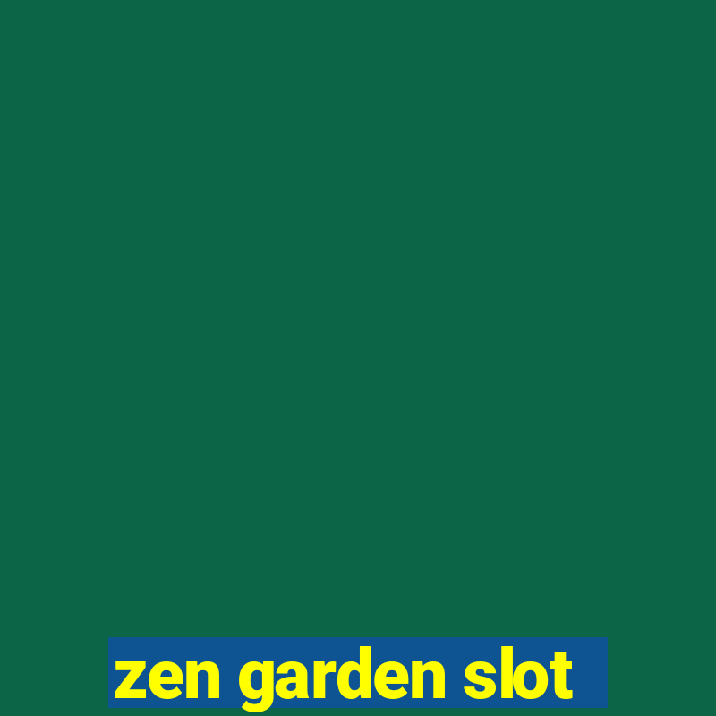 zen garden slot