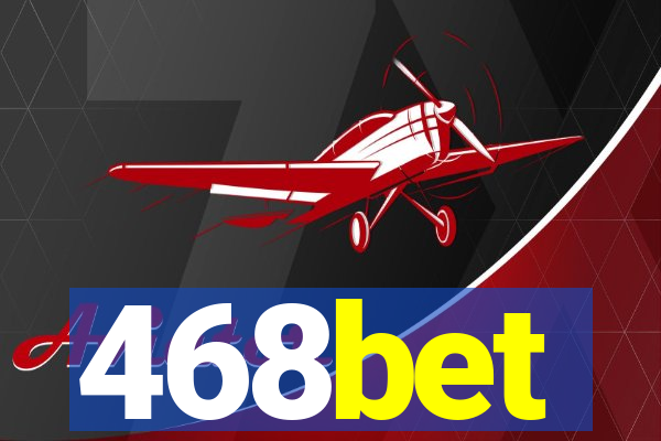 468bet