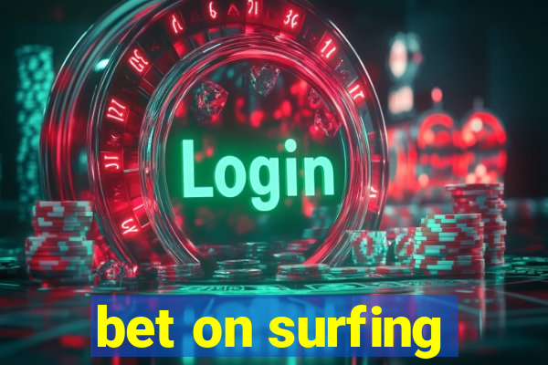 bet on surfing