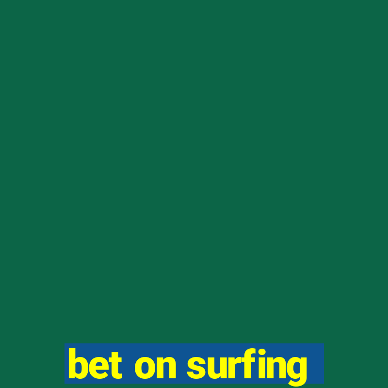 bet on surfing