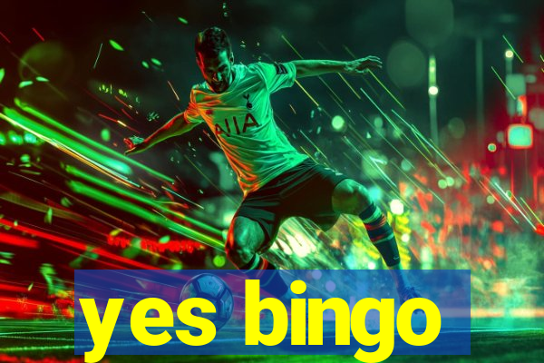 yes bingo