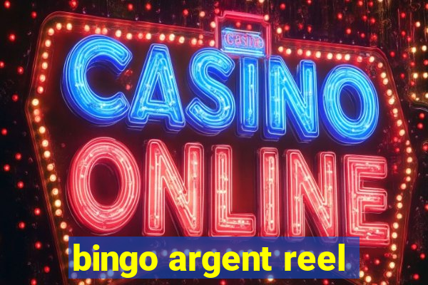 bingo argent reel