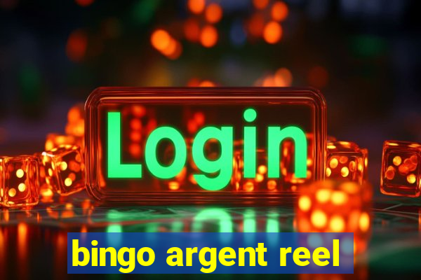 bingo argent reel