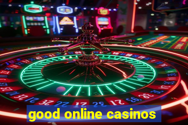 good online casinos