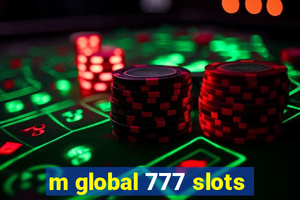 m global 777 slots