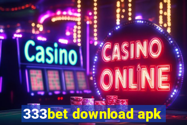 333bet download apk