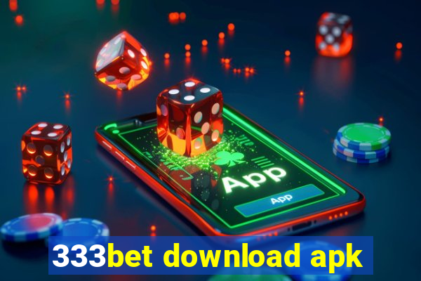 333bet download apk