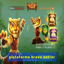 plataforma bravo entrar