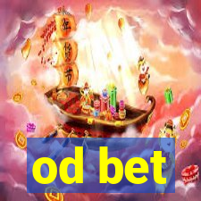 od bet