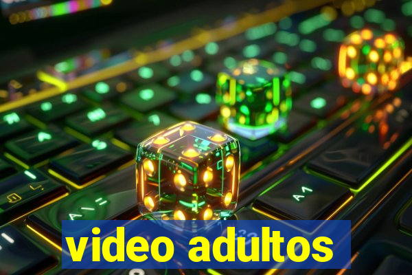 video adultos