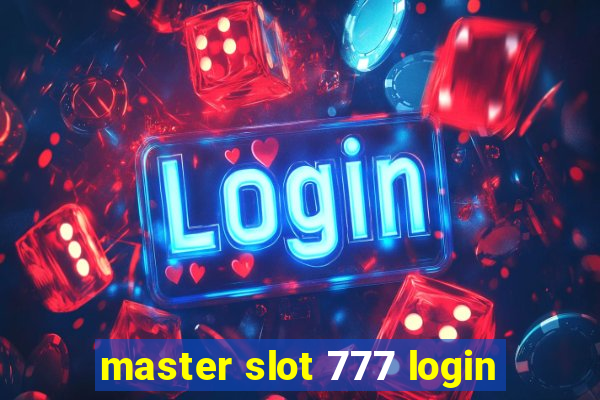 master slot 777 login