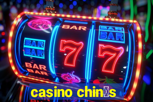 casino chin锚s