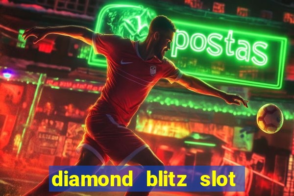 diamond blitz slot free play