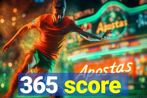 365 score