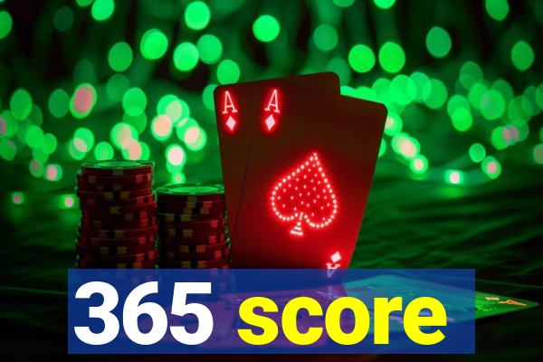 365 score