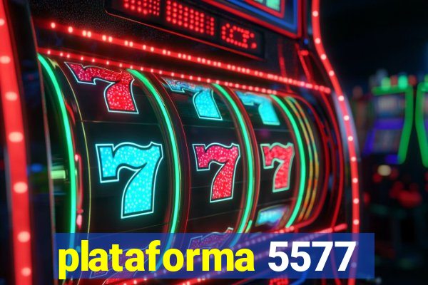 plataforma 5577