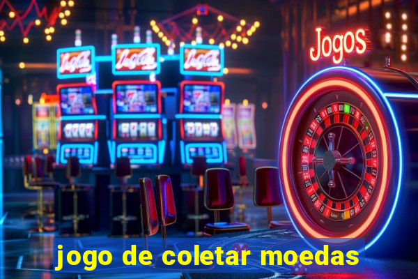 jogo de coletar moedas