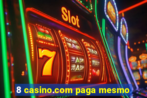 8 casino.com paga mesmo