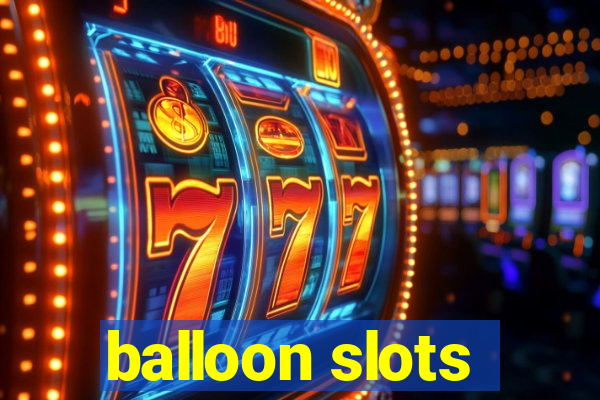 balloon slots