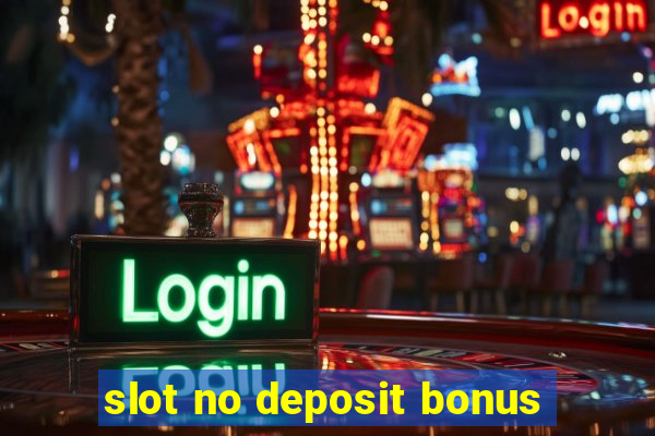 slot no deposit bonus