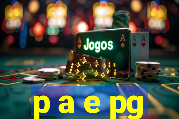 p a e pg