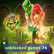 unblocked games 76