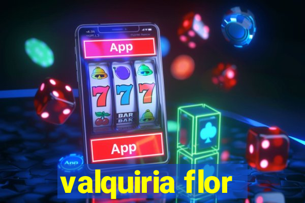 valquiria flor