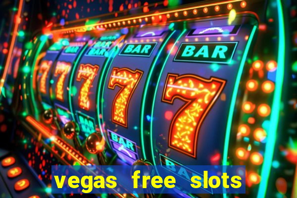 vegas free slots to play