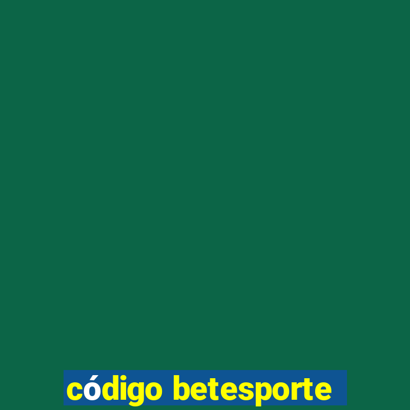 código betesporte