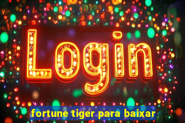 fortune tiger para baixar