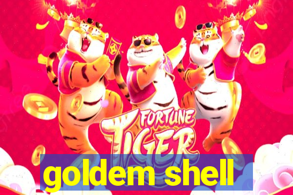 goldem shell