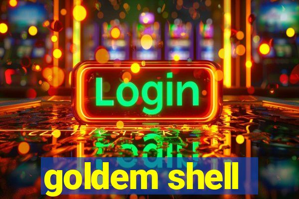 goldem shell