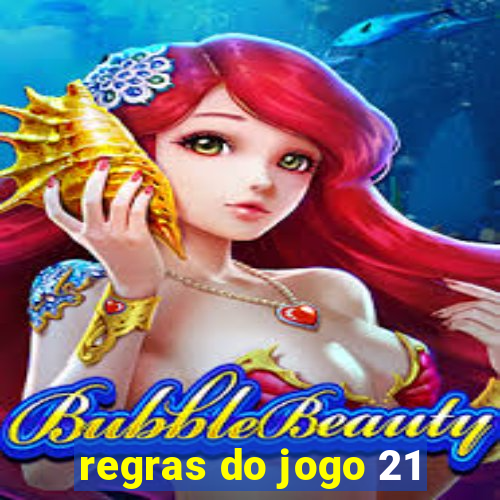 regras do jogo 21