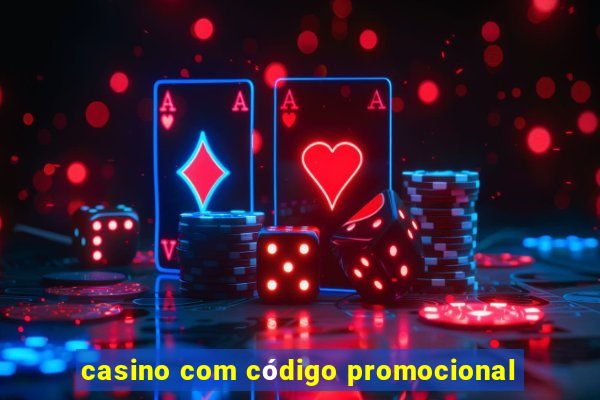 casino com código promocional