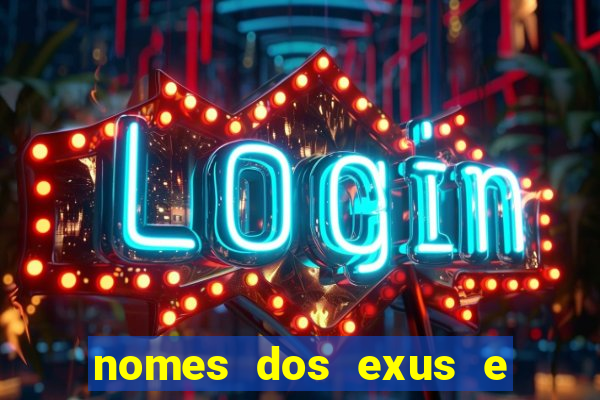 nomes dos exus e seus significados