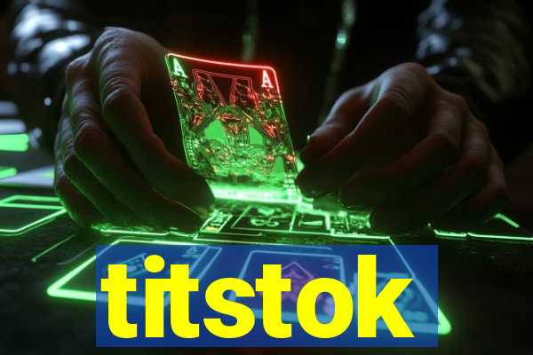 titstok