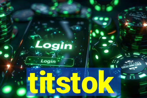 titstok