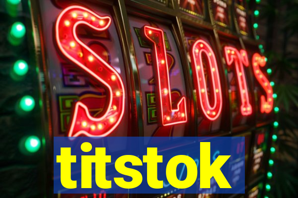 titstok