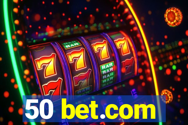 50 bet.com