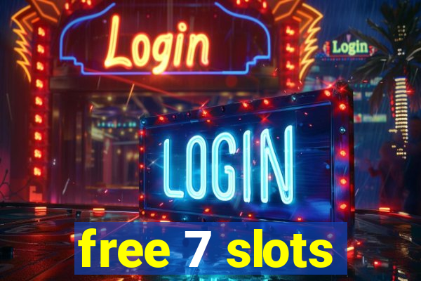 free 7 slots