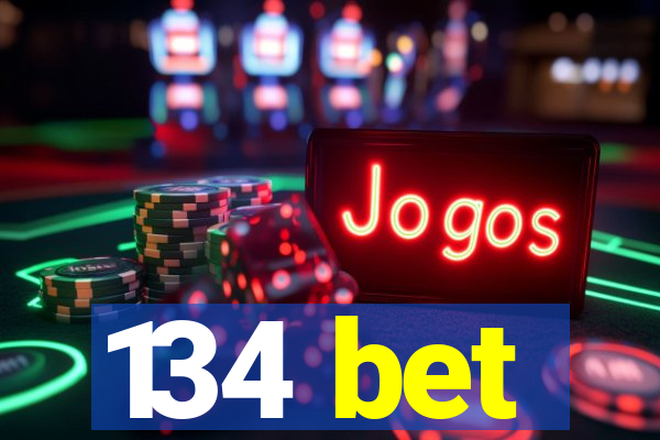 134 bet