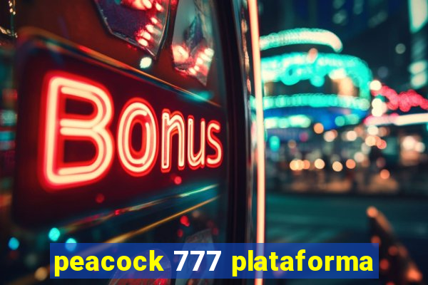 peacock 777 plataforma