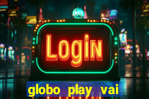 globo play vai passar o jogo do flamengo