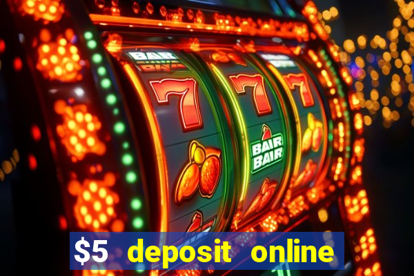 $5 deposit online casino canada