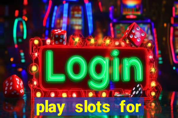 play slots for free no download