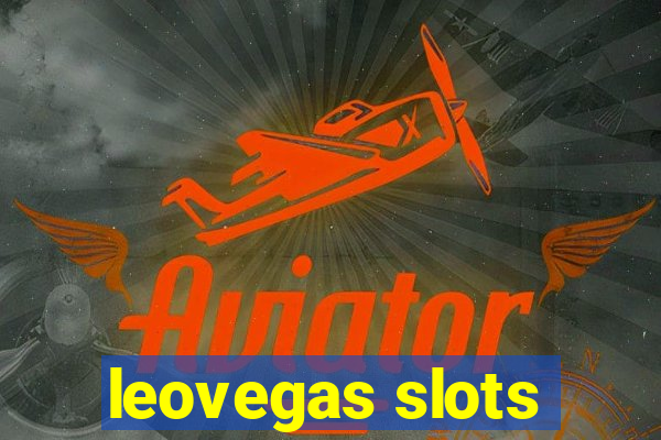 leovegas slots